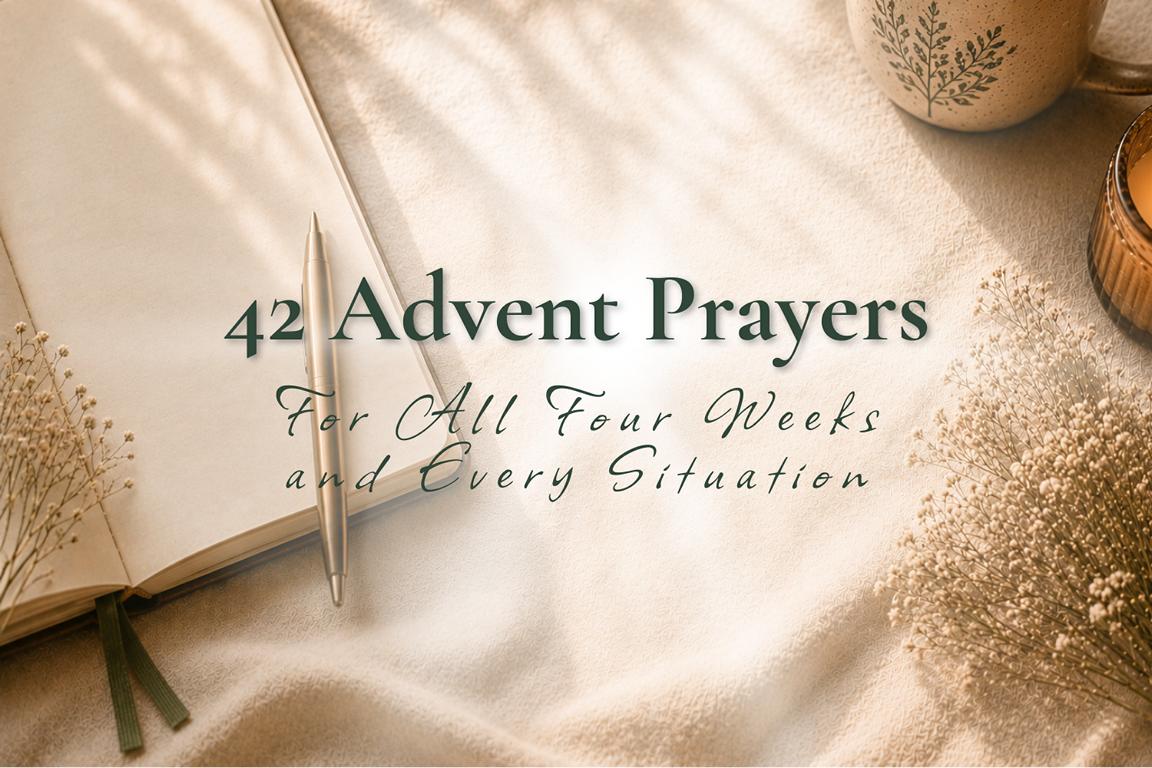 42 Advent Prayers: For All Four Weeks and Every Situation